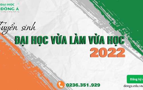 Đề án tuyển sinh đại học vừa làm vừa học năm 2022 của Đại học Đông Á Đà Nẵng